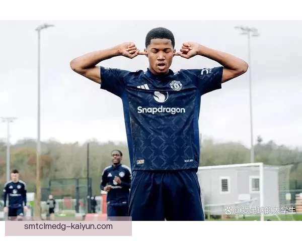 曼联青训体系持续发展，培养年轻球员的潜力和竞争力备受关注